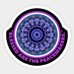 BLESSED ARE THE PEACEMAKERS Sticker